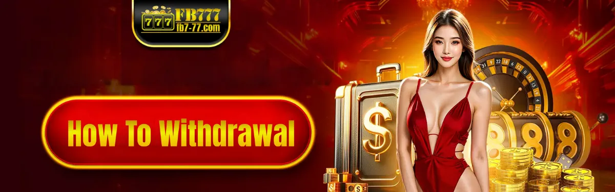 FB777 Withdrawal